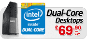 Intel Dual Core Desktops from £79.90